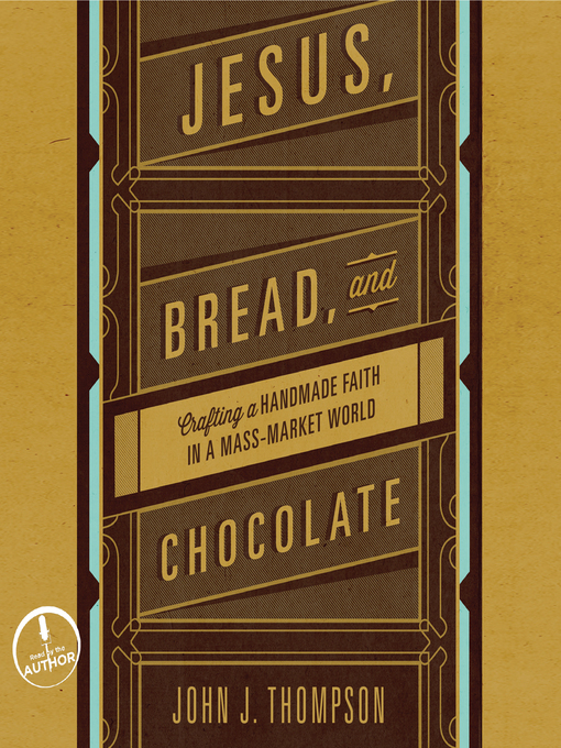 Title details for Jesus, Bread, and Chocolate by John J Thompson - Available